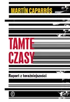 Okładka: Tamte czasy. Raport z teraźniejszości