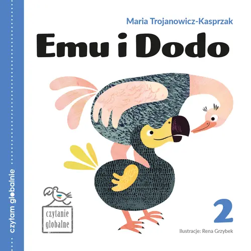 Okładka: Emu i Dodo - książeczka do czytania globalnego