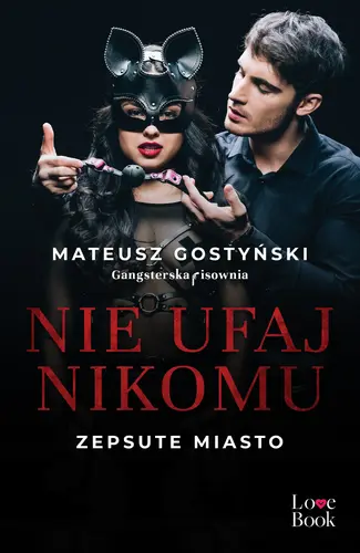 Okładka: Nie ufaj nikomu. Zepsute miasto