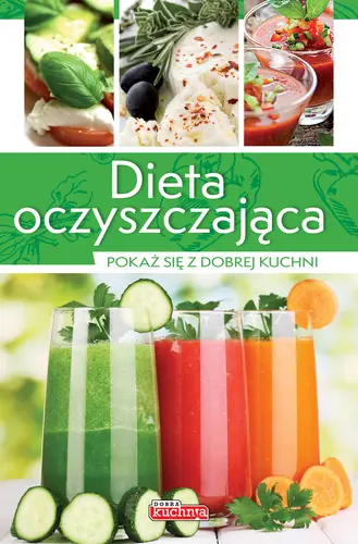 Okładka: Dobra kuchnia II. Dieta oczyszczająca