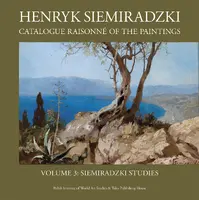 Okładka: Henryk Siemiradzki: Catalogue Raisonné of the Paintings, Vol. 3