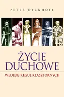 Okładka: Życie duchowe według reguł klasztornych