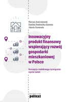 Okładka: Innowacyjny produkt finansowy wspierający rozwój gospodarki mieszkaniowej w Polsce