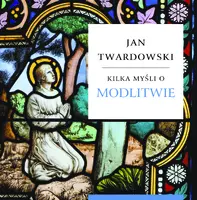 Okładka: Kilka myśli o modlitwie