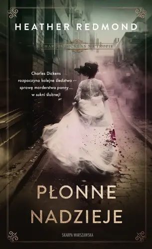 Okładka: Charles Dickens na tropie. Płonne nadzieje