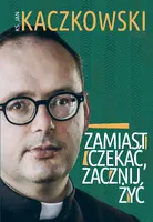 Okładka: Zamiast czekać, zacznij żyć!