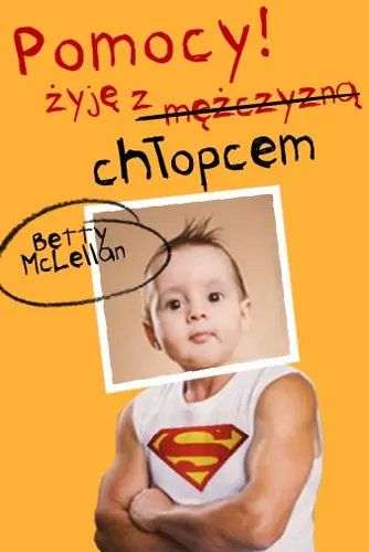 Okładka: Pomocy! Żyję z chłopcem