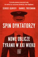 Okładka: Spin dyktatorzy. Nowe oblicze tyranii w XXI wieku