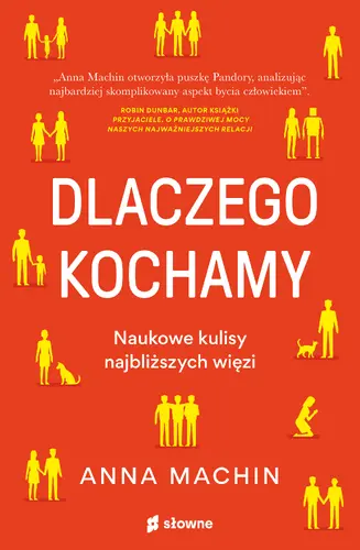 Okładka: Dlaczego kochamy. Naukowe kulisy najbliższych więzi