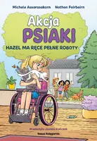 Okładka: Akcja PSIAKI 4. Hazel ma ręce pełne roboty
