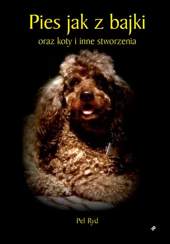Okładka: Pies jak z bajki oraz koty i inne stworzenia