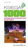 Okładka: Księga 1000 niewiarygodnych historii