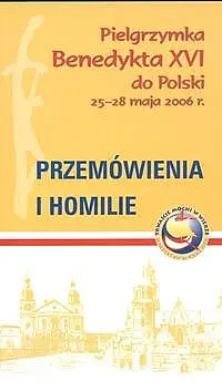 Okładka: Przemówienia i homilie Pielgrzymka Benedykta XVI do Polski