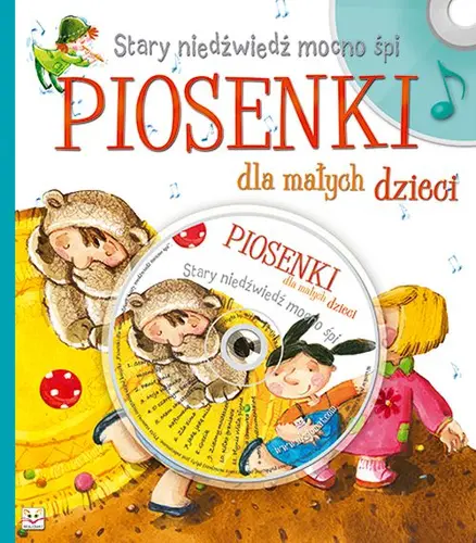 Okładka: Stary niedźwiedź mocno śpi. Piosenki dla małych dzieci