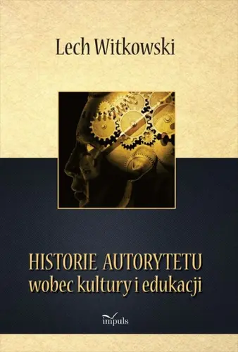 Okładka: Historie autorytetu wobec kultury i edukacji