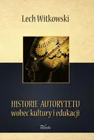 Okładka: Historie autorytetu wobec kultury i edukacji