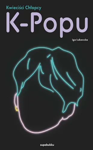 Okładka: Kwieciści chłopcy K-popu