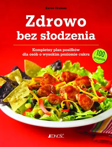 Okładka: Zdrowo bez słodzenia.