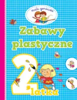 Okładka: Mali geniusze. Zabawy plastyczne 2 latka