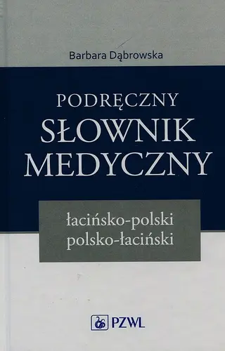Okładka: Podręczny słownik medyczny łacińsko-polski polsko-łaciński