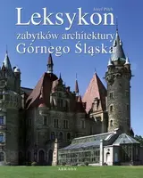 Okładka: Leksykon zabytków architektury Górnego Śląska