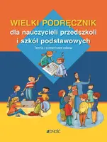 Okładka: Wielki podręcznik dla nauczycieli przedszkoli i szkół podstawowych.