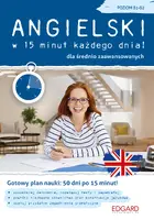 Okładka: Angielski w 15 minut każdego dnia dla średnio zaawansowanych