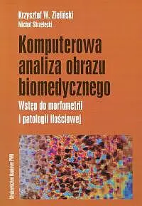 Okładka: Komputerowa analiza obrazu biomedycznego