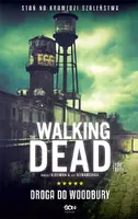 Okładka: The Walking Dead. Żywe Trupy. Droga do Woodbury (wyd. 2)