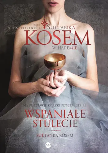Okładka: Sułtanka Kösem. Księga 1. W haremie