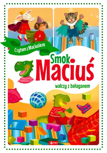 Okładka: Smok Maciuś walczy z bałaganem