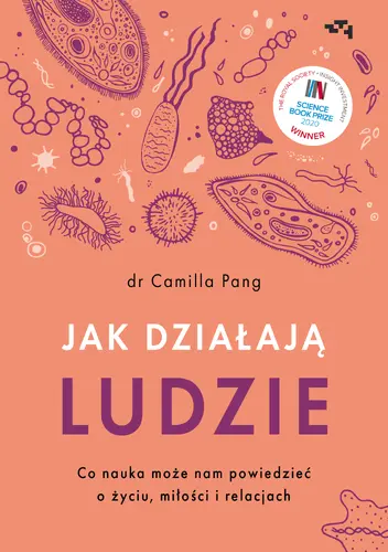 Okładka: Jak działają ludzie Co nauka może nam powiedzieć o życiu, miłości i relacjach