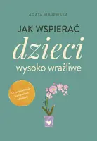 Okładka: Jak wspierać dzieci wysoko wrażliwe