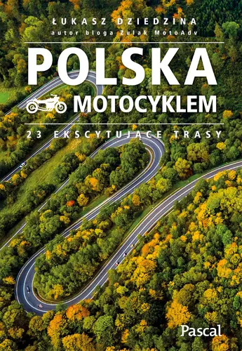 Okładka: Polska motocyklem. 23 ekscytujące trasy
