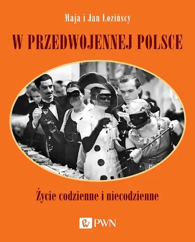 Okładka: W przedwojennej Polsce. Życie codzienne i niecodzienne