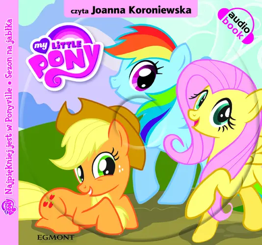 Okładka: Mój kucyk Pony. Najpiękniej jest w Ponyville. Książka i audiobook.