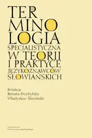 Okładka: Terminologia specjalistyczna w teorii i praktyce językoznawców słowiańskich