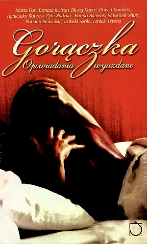 Okładka: Gorączka. Opowiadania wyuzdane