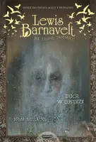 Okładka: Lewis Barnavelt na tropie tajemnic. Duch w lustrze