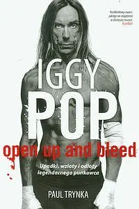 Okładka: Iggy Pop: Upadki, wzloty i odloty legendarnego punkowca