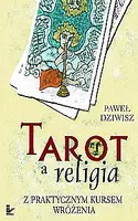 Okładka: Tarot a religia. Z praktycznym kursem wróżenia