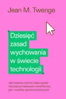 Okładka: Dziesięć zasad wychowania w świecie technologii
