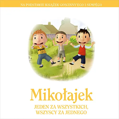 Okładka: Mikołajek. Jeden za wszystkich, wszyscy za jednego