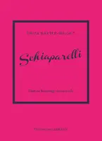 Okładka: Schiaparelli. Historia kultowego domu mody