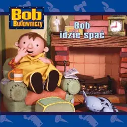 Okładka: Bob idzie spać