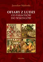 Okładka: Ofiary z ludzi. Od faraonów do wikingów