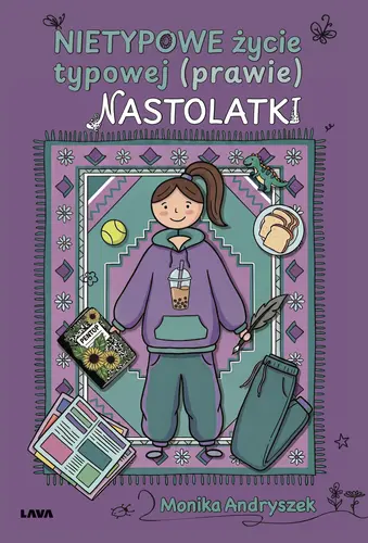 Okładka: Nietypowe życie typowej (prawie) nastolatki
