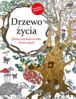 Okładka: Drzewo Zycia.Relaksująca kolorowanka dla dorosłych