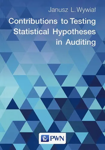 Okładka: Contributions to Testing Statistical Hypotheses in Auditing