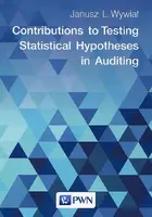 Okładka: Contributions to Testing Statistical Hypotheses in Auditing